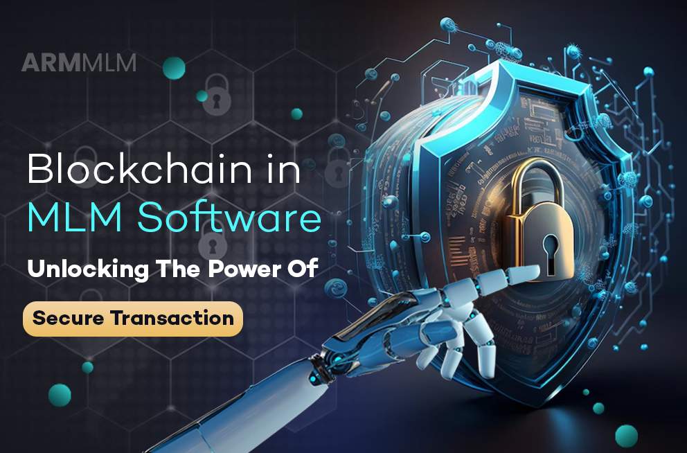 Blockchain MLM Software: Unlock the Power of Secure Transactions