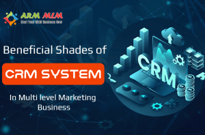 How CRM in MLM Software Can Boost Customer Loyalty and Sales