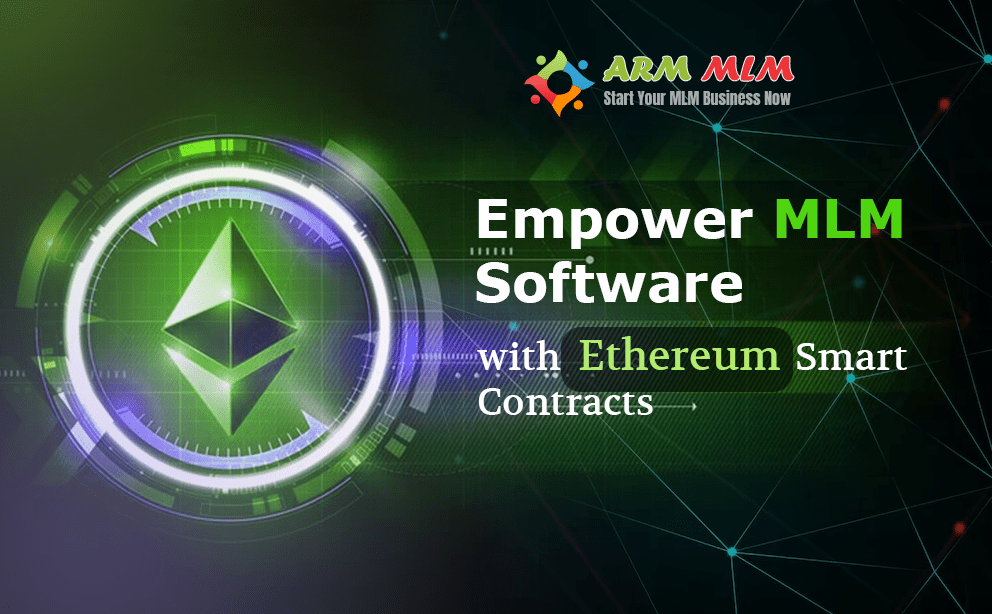 Empower MLM Software with Ethereum Smart Contracts