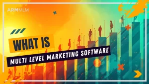 What Is MLM Software? Features, Benefits & How It Works